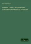 Friedrich Lübker's Reallexikon des classischen Alterthums: für Gymnasien