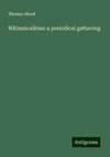 Whimsicalities: a periodical gathering