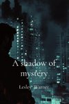 A shadow of mystery