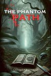 The Phantom Path