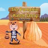 The Pumpkin Patch Story