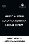 Marco Aurelio Soto y la reforma liberal de 1876