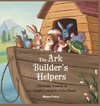 The Ark Builder's Helpers