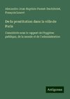 De la prostitution dans la ville de Paris