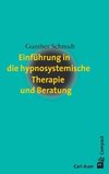 Einführung in die hypnosystemische Therapie und Beratung