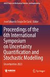 Proceedings of the 6th International Symposium on Uncertainty Quantification and Stochastic Modelling