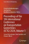 Proceedings of the 5th International Conference on Transportation Geotechnics (ICTG) 2024, Volume 1