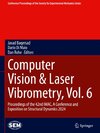 Computer Vision & Laser Vibrometry, Vol. 6