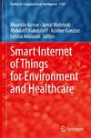 Smart Internet of Things for Environment and Healthcare