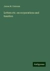 Letters etc. on corporations and taxation