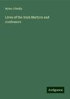 Lives of the Irish Martyrs and confessors