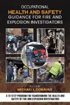 Occupational Health and Safety Guidance for Fire and Explosion Investigators