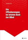 Die Offenbarungen im letzten Buch der Bibel