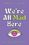 We're All Mad Here