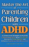 Master the Art of Parenting Children with ADHD