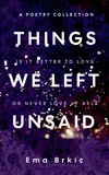 Things We Left Unsaid