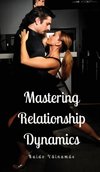 Mastering Relationship Dynamics