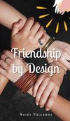 Friendship by Design