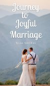 Journey to Joyful Marriage