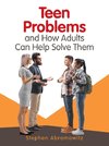 Teen Problems and How Adults Can Help Solve Them