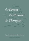 The Dream, the Dreamer, the Therapist