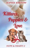 Kittens, Puppies & Love