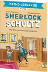 Mathe-Lernkrimi - Sherlock Schultz und die verschwundene Gräfin