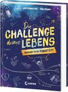 Die Challenge deines Lebens