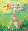 Die Osterzeit ist nicht mehr weit