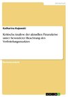 Kritische Analyse der aktuellen Finanzkrise unter besonderer Beachtung des Verbriefungsmarktes