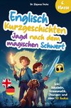 Englisch Kurzgeschichten 6. Klasse | Jagd nach dem magischen Schwert | Inkl. Vokabeln, Grammatik, Übungen & Audios | Von Didaktikern entwickelt