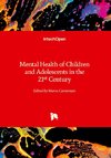 Mental Health of Children and Adolescents in the 21st Century