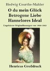 O du mein Glück / Betrogene Liebe / Hannelores Ideal (Großdruck)