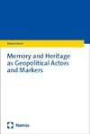 Memory and Heritage as Geopolitical Actors and Markers