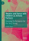 Theatre and Dance with Children as Artistic Partners