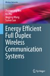 Energy Efficient Full Duplex Wireless Communication Systems