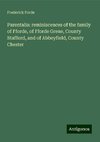 Parentalia: reminiscences of the family of Fforde, of Fforde Grene, County Stafford, and of Abbeyfield, County Chester