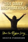 365 Daily Inspirations ~ Ideas For Higher Living