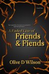 A Faded Line of Friends and Fiends