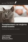 Toxoplasmosis en mujeres embarazadas