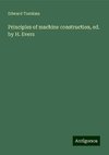 Principles of machine construction, ed. by H. Evers