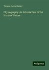 Physiography: An Introduction to the Study of Nature