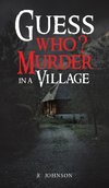 Guess Who? Murder in a Village