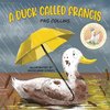 A Duck Called Francis