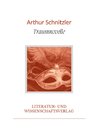 Arthur Schnitzler: Traumnovelle. Vollständige Neuausgabe