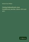 Fünfzig Feldpostbriefe eines Frankfurters, aus den Jahren 1870 und 1871
