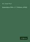 Memorials of Mrs. J. T. Robson, of Hull