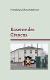 Kaserne des Grauens