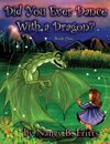 Did You Ever Dance With a Dragon? Book One