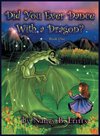 Did You Ever Dance With a Dragon? Book One